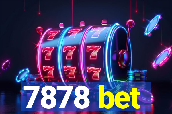 7878 bet